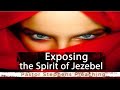 Exposing the Spirit of Jezebel- Pastor Paul Stephens