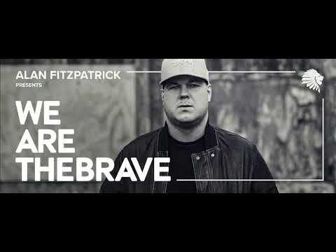 We Are The Brave 207 (With Alan Fitzpatrick B2B Luigi Madonna) 25.04.2022