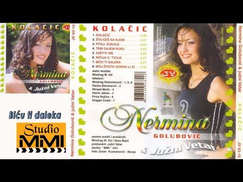 Nermina Golubovic i Juzni Vetar - Bicu ti daleka (Audio 2003)
