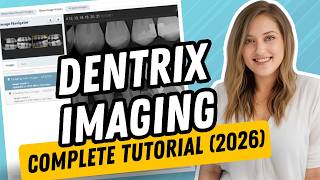 How to Use Dentrix Imaging | Complete Tutorial (2026)