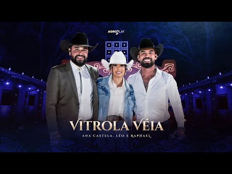 Ana Castela ft. ‪@LeoeRaphael - Vitrola Véia (DVD Herança Boiadeira)