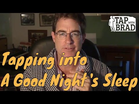Tapping into a Good Night's Sleep (Insomnia) - EFT with Brad Yates