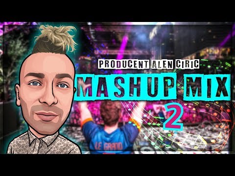 🎤 MASHUP MIX 2 - Producent Alen Ciric 🎤
