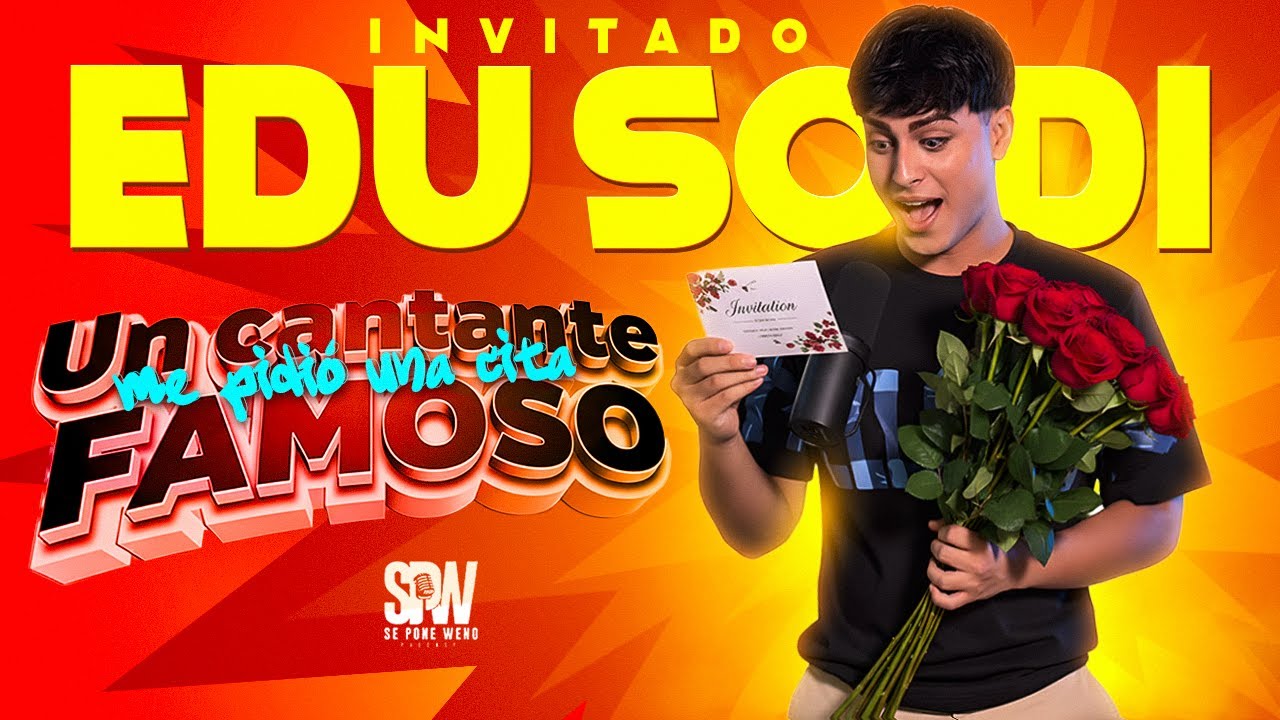 Edu Sodi: "Un cantante famoso me pidió una cita" | Se Pone Weno Podcast