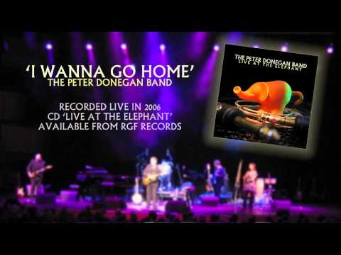 The Peter Donegan Band - I Wanna Go Home (Live 2006)