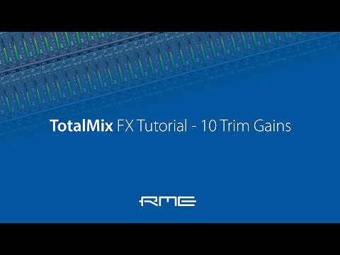 How to use RME Audio TotalMix FX - 10 Trim Gains
