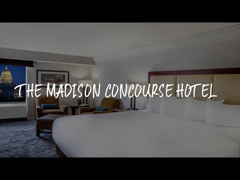 The Madison Concourse Hotel Review - Madison , United States of America
