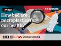 Are microplastics affecting our health? - The Evidence podcast, BBC World Service