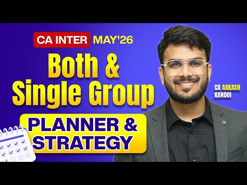 Revision Strategy for Single & Both Group | CA Inter May'26 | CA Aakash Kandoi