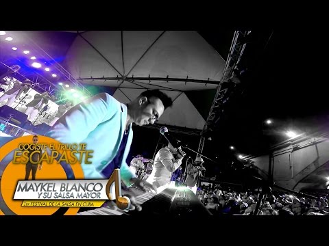 MAYKEL BLANCO Y SU SALSA MAYOR - Te Escapaste en vivo @ Festival de la Salsa en Cuba 2016