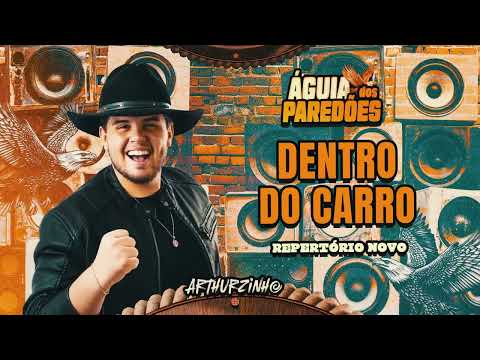 DENTRO DO CARRO - ARTHURZINHO (Música Nova)