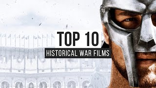 Top 10 Historical War Films