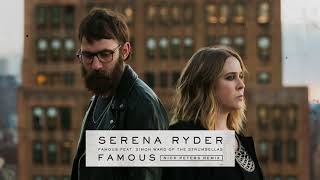 Serena Ryder - Famous (feat. Simon Ward of The Strumbellas) [Nick Peters Remix] [Official Audio]