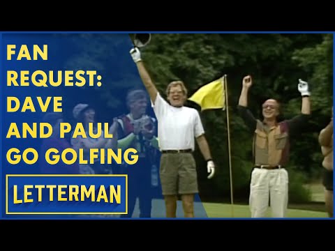 Fan Request: Dave And Paul Go Golfing | Letterman