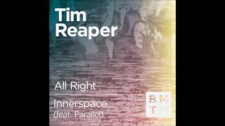 Tim Reaper - Innerspace (ft. Parallel)