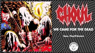 Ghoul - We Came For The Dead (Full Album - Official Stream)