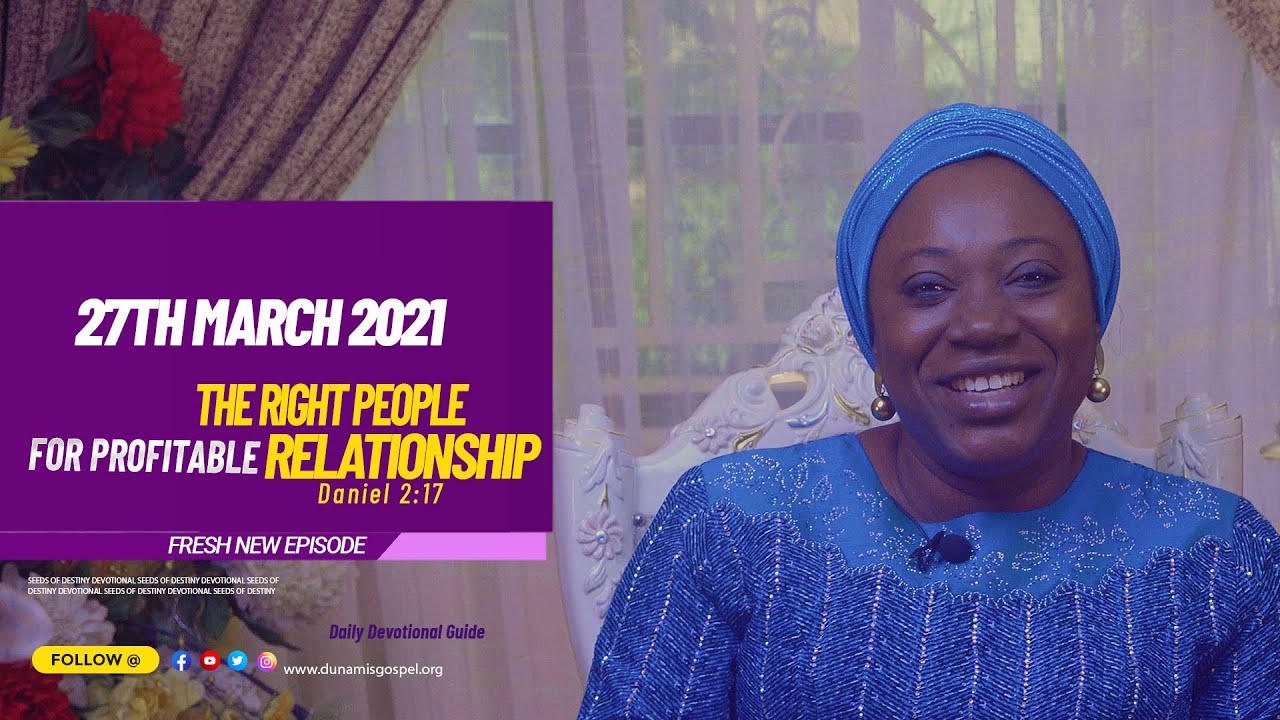 Today Seeds of Destiny Devotional 27th March 2021 Summary by Dr Becky Paul-Enenche