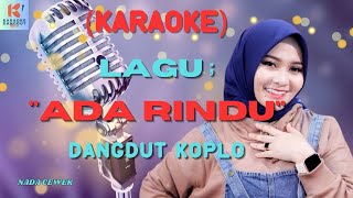 Download lagu Ada Rindu Karaoke | Karaoke Dangdut  | Cover PA 600 mp3