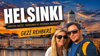 HELSINKI Gezi Rehberi 🇫🇮 | Kuzeyin Sakin Şehri | Gezilecek Yerler, Yeme & İçme T