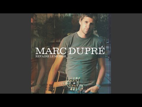 Et Tu Reviens - Marc Dupré