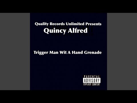Trigger Man Wit' a Hand Grenade
