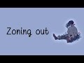 Lyrics Zoning Out BoyWithUke