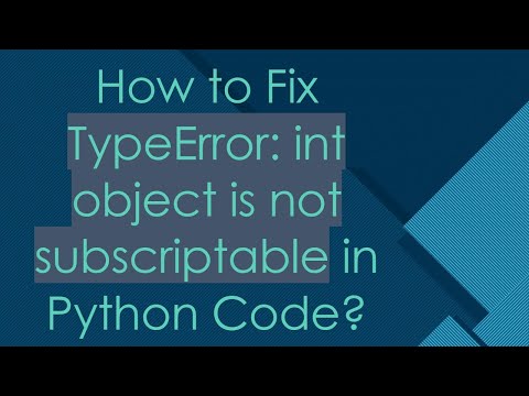 Int Object Is Not Subscriptable In Python