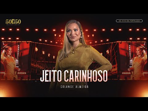 Solange Almeida - Jeito Carinhoso (Ao Vivo em Fortaleza)