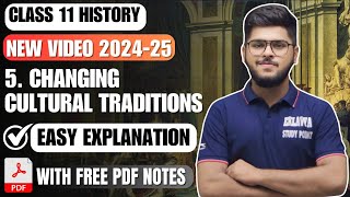 Changing Cultural Traditions class 11 full chapter | class 11 History Chapter 5 Easy summary 2024-25