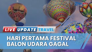 Akibat Cuaca Buruk, Hari Pertama Festival Balon Udara Kemuning Gagal Menerbangkan Balon Udara