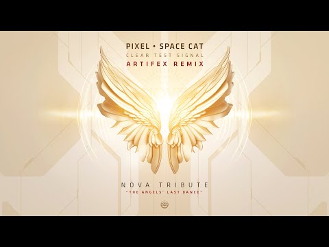 Pixel & Space Cat - Clear Test Signal (Artifex Remix) - [Nova Tribute]