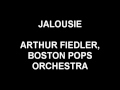 Jalousie - Arthure Fiedler, Boston Pops Orchestra