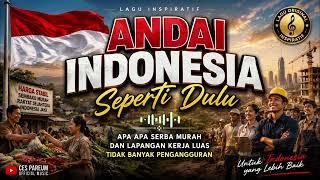 Download lagu ANDAI INDONESIA SEPERTI DULU 🇮🇩 | Lagu Tentang Kehidupan, Harga Murah & Lapangan Kerja | CES PAREUM mp3