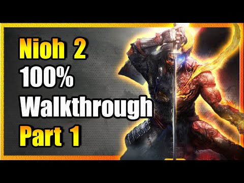 Mission 1 - 100% Walkthrough - Nioh 2