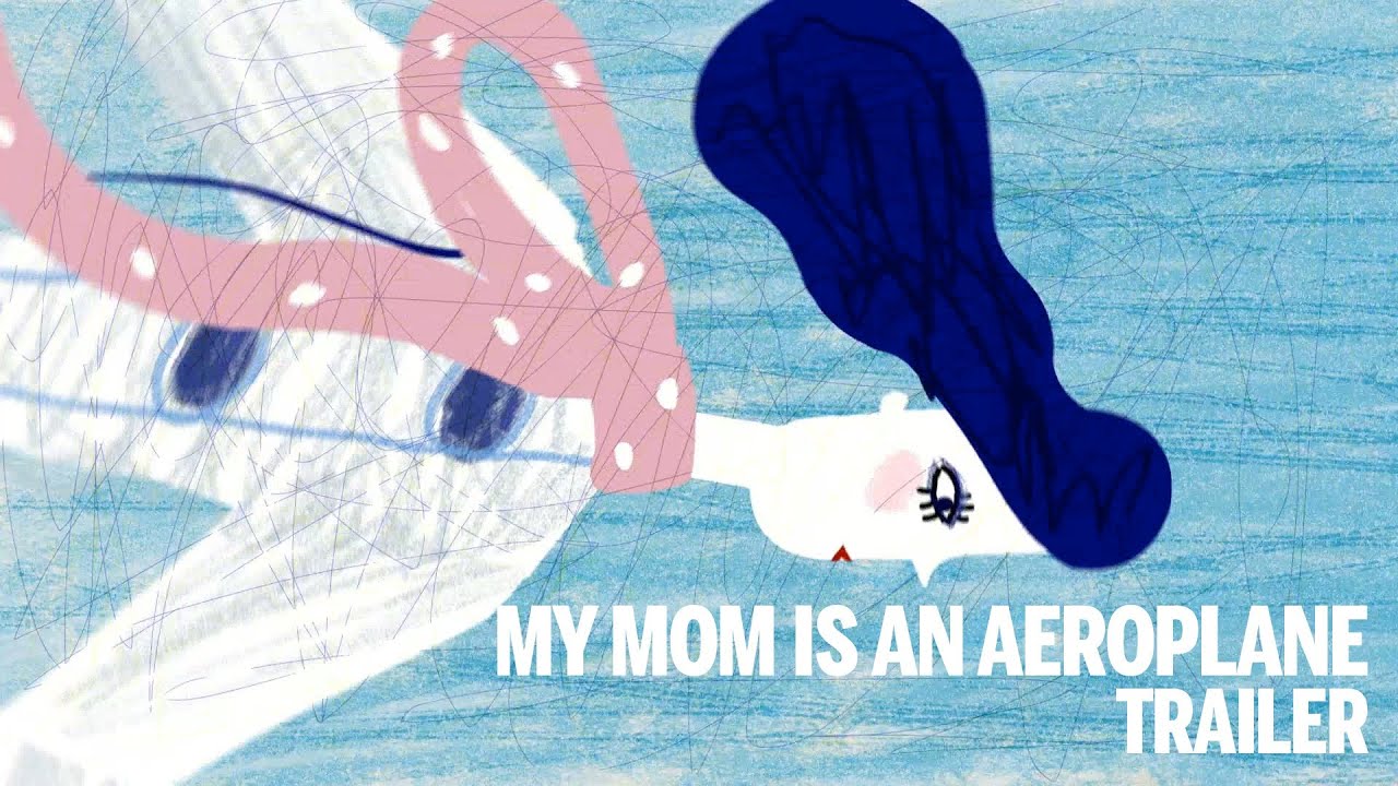 MY MOM IS AN AIRPLANE Trailer | TIFF Kids 2014