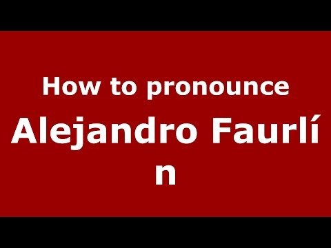 How to pronounce Alejandro Faurlín (Spanish/Argentina) - PronounceNames.com