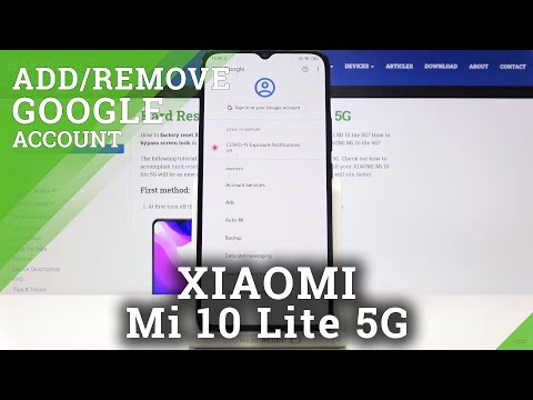 How to Add / Remove Google Account on XIAOMI Mi 10 Lite 5G – Switch Google User