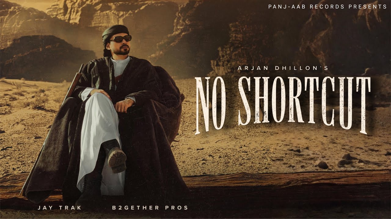 No Shortcut Lyrics – Arjan Dhillon
