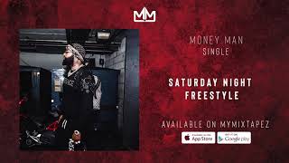 Money Man - Saturday Night Freestyle (OFFICIAL AUDIO)