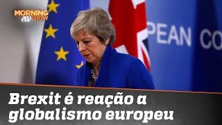 Brexit é reação a globalismo europeu