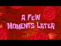 A Few Moments Later Spongebob Timecard HD No Copyright
