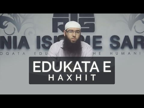 38.Edukata e haxhit - Hoxhë Omer Bajrami
