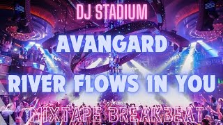 Download lagu AVANGARD X RIVER FLOWS IN YOU MIXTAPE BREAKBEAT FULLBASS | Dj Stadium | Clubbing | Tiktok Viral Fyp mp3 Download lagu AVANGARD X RIVER FLOWS IN YOU MIXTAPE BREAKBEAT FULLBASS | Dj Stadium | Clubbing | Tiktok Viral Fyp mp3