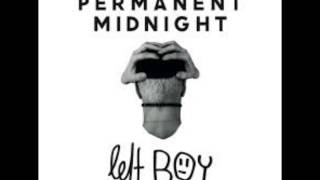 Left Boy-Permanent Midnight
