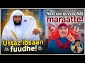 Nasiraan Guyyaa Adii Maraatte Ustaaz Ibsaan Fuuchuun Nama Heddu Gadi Baase Zad ORO