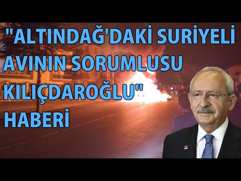 MP - "Altındağ'daki Suriyeli Avının Sorumlusu Kılıçdaroğlu" Haberi