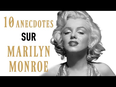 10 ANECDOTES SUR... MARILYN MONROE