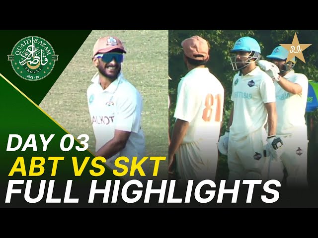 Full Highlights | Abbottabad vs Sialkot | Day 3 | Quaid-e-Azam Trophy 2025-26 | PCB | M2P1K