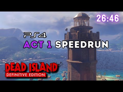 Dead Island Act 1 Speedrun in 26:46 (Former PS4 WR)