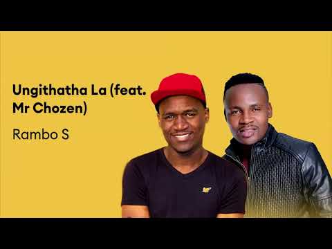 Mr Chozen & Rambo S - Ungithatha La